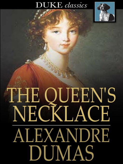 Titeldetails für The Queen's Necklace nach Alexandre Dumas - Verfügbar